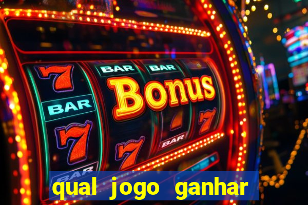 qual jogo ganhar dinheiro sem depositar nada